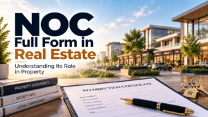 NOC full form in real estate showing No Objection Certificate for property transactions